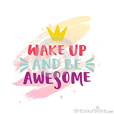 Wake up and be awesome lettering Cartoon Illustration
