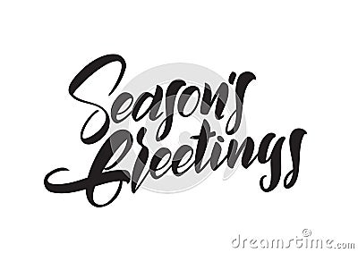 Vector illustration. Handwritten brush type lettering of Seasons Greetings isolated on white background Vector Illustration