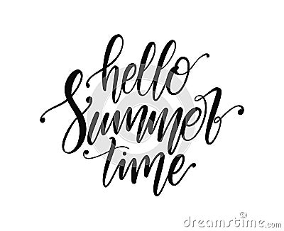 Vector illustration: Handwritten type lettering of Hello Summer Time Vector Illustration