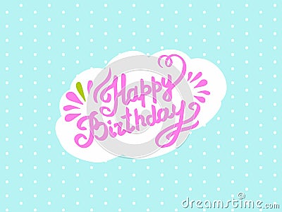 Vector illustration Happy Birthday. Vector Illustration