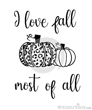 Vector I love fall most of fall Vector Illustration