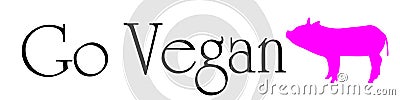 Vector illustration inscription go vegan. Cartoon Illustration