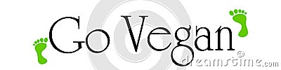 Vector illustration inscription go vegan. Cartoon Illustration