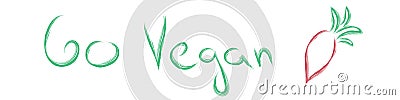 Vector illustration inscription go vegan. Cartoon Illustration