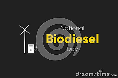 Vector illustration for International Biodiesel Day. National Biodiesel day poster, banner background Vector Illustration