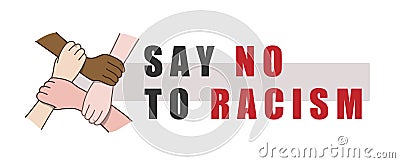 Say No to Racism - vector illustration of interracial hands interlocking each other. Vector Illustration