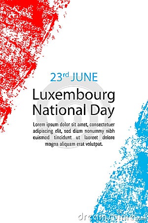 Vector illustration for 23 june Luxembourg day in grunge style. Design template for poster, banner,flayer,greeting, invitation car Vector Illustration