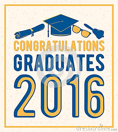 Vector illustration on light background congratulations graduates 2016 class of, retro color design for the graduation Vector Illustration