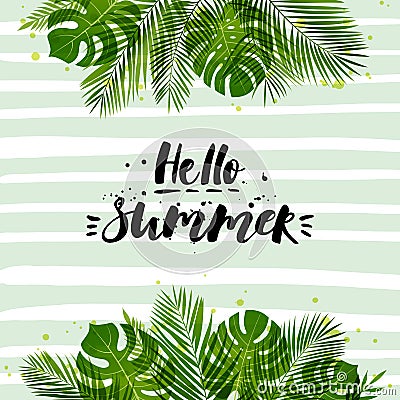 Vector illustration with palm leaves. Hello Summer. Tropical plants. Hand drawn lettering. Vector Illustration
