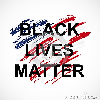 Vector illustration of quote Black Lives Matter on USA flag background. Vector Illustration
