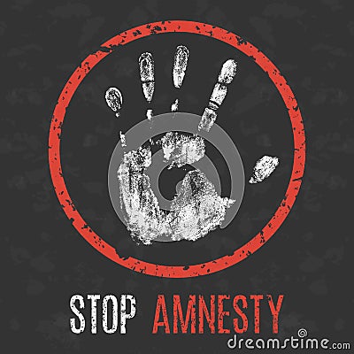 Vector illustration. Social problems of humanity. Stop amnesty Vector Illustration