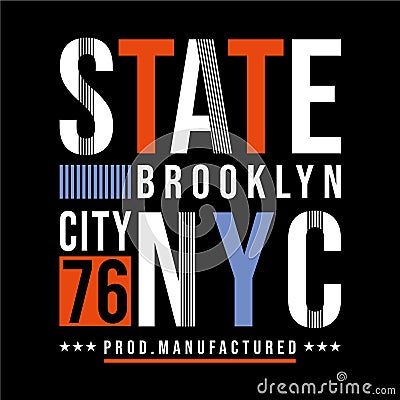 Vector illustration on the theme in New York City, Brooklyn.Typography, t-shirt graphics, poster, print, banner, flyer, postcard Vector Illustration