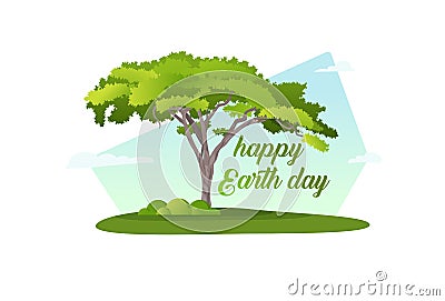 Vector illustration of a tree with text happy earth day. Green trees with large crowns. You can use, websites and mobile Vector Illustration