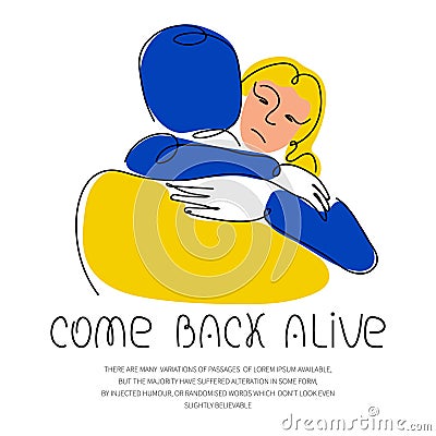 Ukrainian couple hugs, father and daughter and lettering - COME BACK ALIVE. Vector illustration in hand drawn one line Vector Illustration