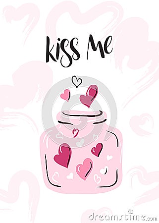 Vector illustration of valentine`s day greetings card with hand lettering label - kiss me - with hearts in a jar Vector Illustration