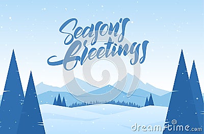 Vector illustration. Winter snowy landscape with hand drawn lettering of Season`s Greetings, pines and mountains Vector Illustration