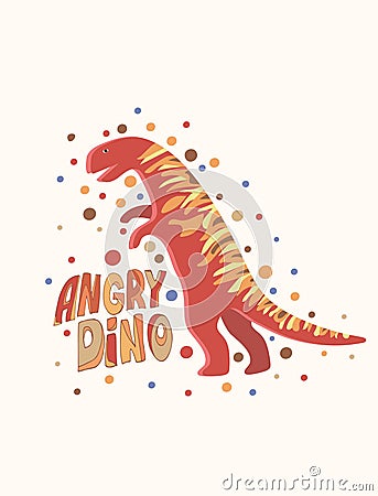 Vector image of a tyrannosaurus around which there are many multi-colored circles and the inscription `angry dino` on a Vector Illustration