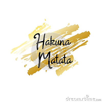 Vector inscription `Hakuna Matata` for textile design Vector Illustration