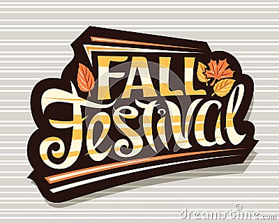 Vector lettering Fall Festival Vector Illustration