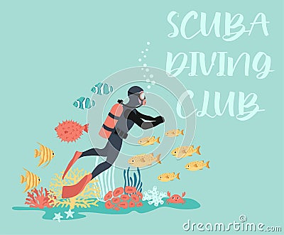 Vector ocean illustration with diver, fish, crab, algae, corals. Scuba diving club - modern lettering.Underwater marine Vector Illustration