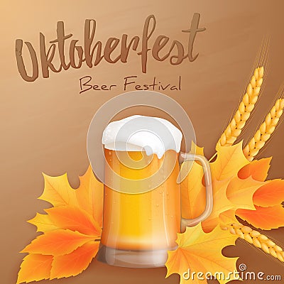 Vector oktoberfest poster with realistic glass of beer, yellow leaves and ears of wheat Vector Illustration