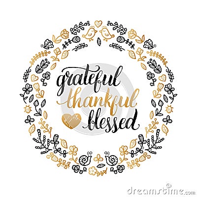 Vector poster with Grateful, Thankful, Blessed lettering in floral frame. Vector Illustration