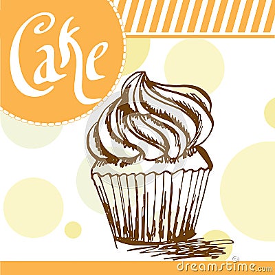 Vector poster with hand-drawn cake. Delicious food. Vector Illustration