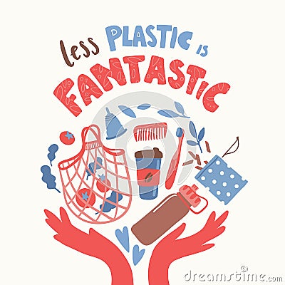 Vector poster with hand drawn elements of zero waste life. Less plastic is fantastic. Vector Illustration