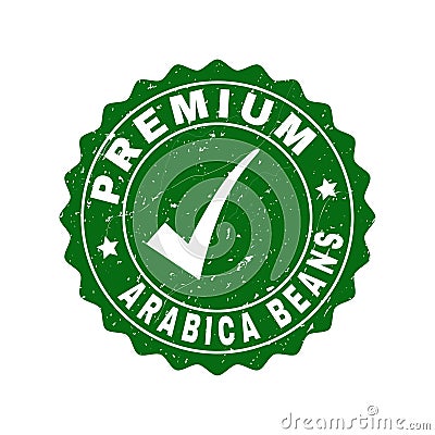 Premium Arabica Beans Scratched Stamp with Tick Vector Illustration