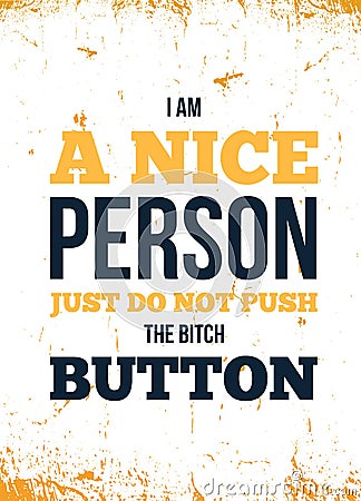 Vector quote about nice person. Motivational wall art on yellow background. Inspirational poster, success concept Vector Illustration