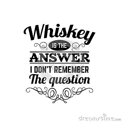 Vector quote typographical background about whiskey. Vector Illustration