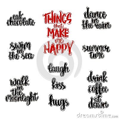 Hand drawn lettering of things that make happy. Vector Illustration