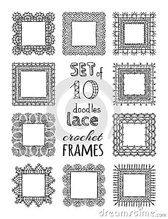 Vector set of 10 doodles lace crochet square frames. Vector Illustration