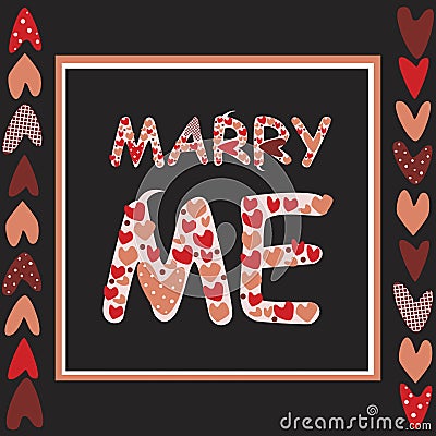 A Lettering with the proposal to get married and the words you will marry me, a vector stock illustration with letters from hearts Vector Illustration