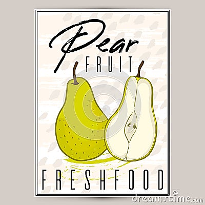 Vector styled fresh pears poster label. Nature product, farm organic. Cartoon Illustration