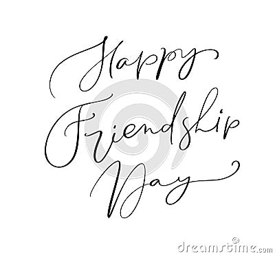 Vector text Happy Friendship Day. Illustration of lettering about friends. Modern calligraphy hand drawn phrase for greeting card Stock Photo