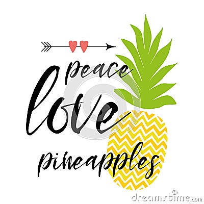 Vector text peace, love, pineapples decorated fresh ananas, hearts. Inspirational summer quote, print Vector Illustration