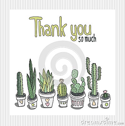 Vector Thank you card design with hand drawn cactus in pot. Succulents and plants in a row. Cute and funny. Vector Illustration