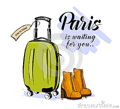 Vector trendy fashion illustration with hand drawn women boots, baggage & Paris waiting greeting isolated on white background. Vector Illustration