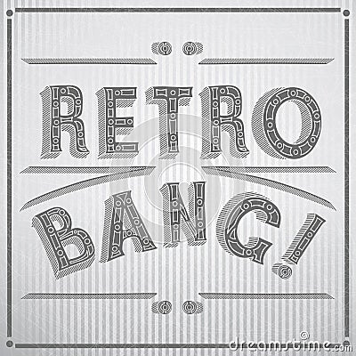 Vector typographic illustration of handwritten Retro Bang! retro label in shades of gray. Vector Illustration