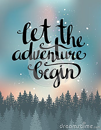 Vector vintage card with forest, night sky and inspirational phrase Let the adventure begin. Vector Illustration