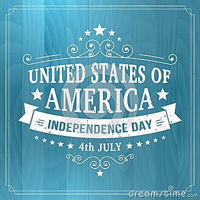 Vector vintage independence 4 July american sign on wood background Vector Illustration