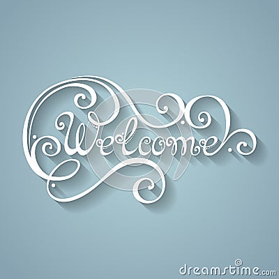 Vector Welcome Inscription. Hand Drawn Lettering Vector Illustration