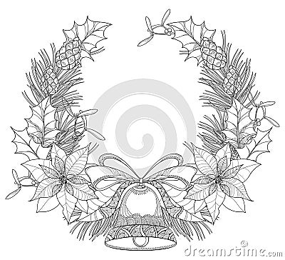 Vector wreath with outline Poinsettia flower, holly berry, mistletoe, pine, cone and bell with bow isolated on white background. Vector Illustration