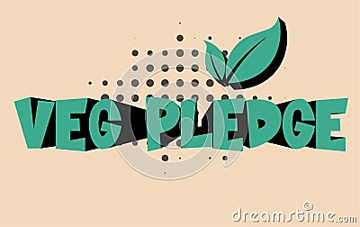 Veg Pledge go meat free for a month - vegetarian concept Stock Photo