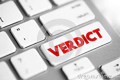 Verdict - opinion or decision made after judging the facts that are given, text button on keyboard Stock Photo