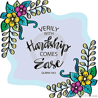 Verily with hardship comes ease. Islamic quotes. Vector Illustration