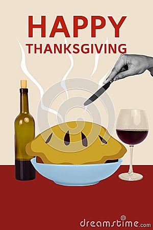 Vertical collage picture of black white colors arm hold knife cut fresh baked pie wine glass bottle happy thanksgiving Stock Photo