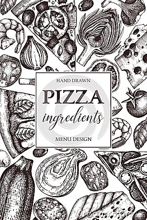 Vertical design with hand drawn italian pizza ingradients sketches. Vintage frame for pizzeria or cafe menu. Meat, seafood, cheese Cartoon Illustration