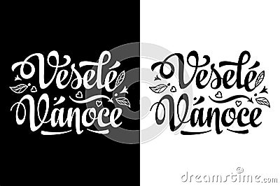 Christmas lettering. Vesele Vanoce. Christmas card on Czech language. Vector Illustration